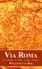 Via Roma: The History of Rome in Fifty Streets