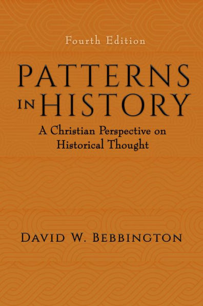 Patterns in History: A Christian Perspective on Historical Thought