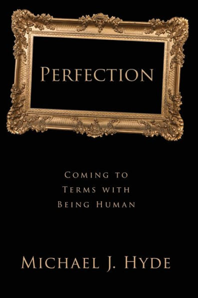 Perfection: Coming to Terms with Being Human