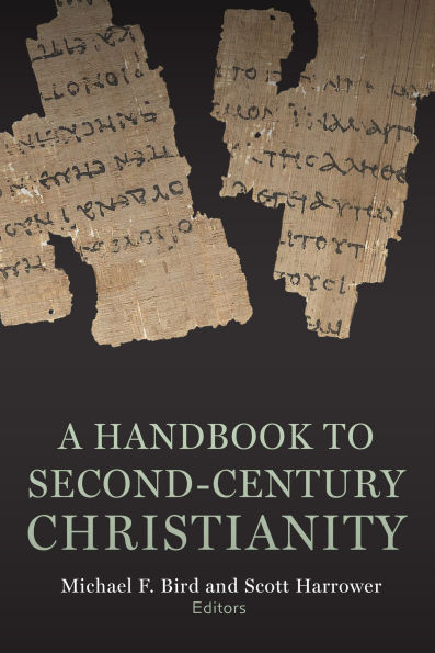 A Handbook to Second-Century Christianity