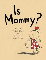 Title: Is Mommy?, Author: Victoria Chang