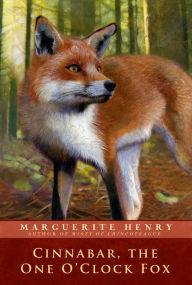 Title: Cinnabar, the One O'Clock Fox, Author: Marguerite Henry
