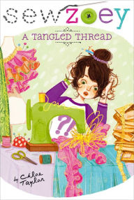 Title: A Tangled Thread (Sew Zoey Series #6), Author: Chloe Taylor