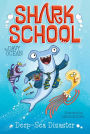 Deep-Sea Disaster (Shark School Series #1)