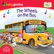 The Wheels on the Bus: A Sing 'N Move Book