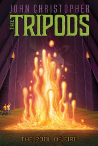 Title: The Pool of Fire (Tripods Series #3), Author: John Christopher