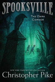 Title: The Dark Corner (Spooksville Series #7), Author: Christopher Pike