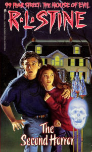 Title: The Second Horror (99 Fear Street: The House of Evil Series #2), Author: R. L. Stine