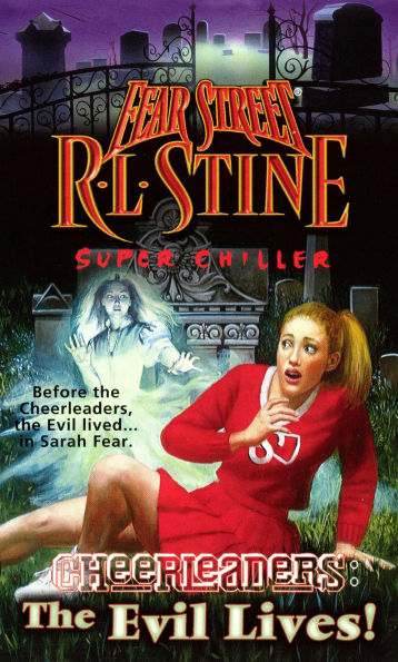 The Evil Lives! (Fear Street Cheerleaders Series)