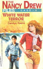 White Water Terror (Nancy Drew Files Series #6)