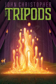 Title: The Pool of Fire (Tripods Series #3), Author: John Christopher