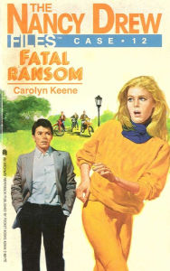 Title: Fatal Ransom (Nancy Drew Files Series #12), Author: Carolyn Keene