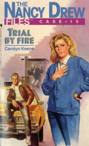 Title: Trial by Fire (Nancy Drew Files Series #15), Author: Carolyn Keene