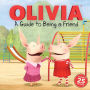 Olivia: A Guide to Being a Friend