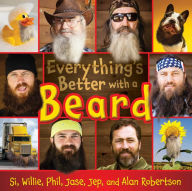 Title: Everything's Better with a Beard, Author: Si Robertson