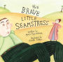 The Brave Little Seamstress: with audio recording