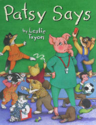 Title: Patsy Says: with audio recording, Author: Leslie Tryon