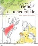 Alternative view 1 of A New Friend for Marmalade