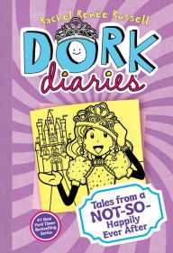 Title: Tales from a Not-So-Happily Ever After (Dork Diaries Series #8), Author: Rachel Renée Russell