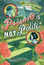 Poison Is Not Polite (Wells & Wong Series)