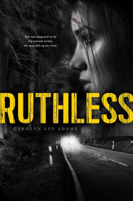 Title: Ruthless, Author: Carolyn Lee Adams
