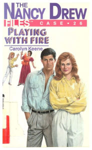 Title: Playing with Fire (Nancy Drew Files Series #26), Author: Carolyn Keene