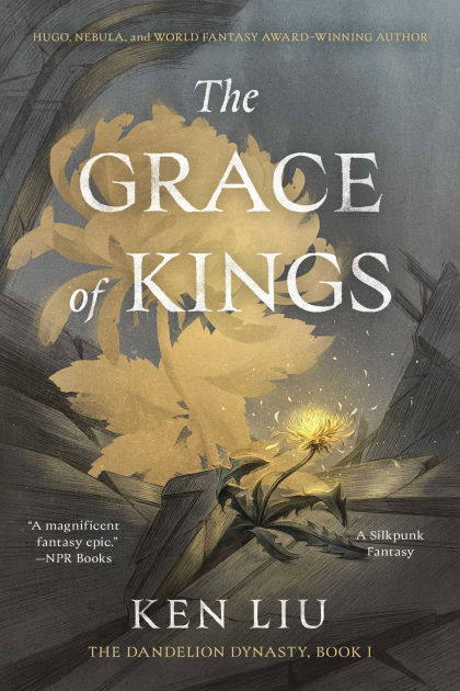 The Grace of Kings by Ken Liu, Paperback