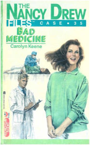 Title: Bad Medicine (Nancy Drew Files Series #35), Author: Carolyn Keene