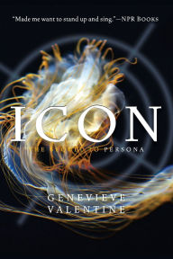 Title: Icon, Author: Genevieve Valentine