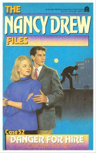 Title: Danger for Hire (Nancy Drew Files Series #52), Author: Carolyn Keene