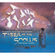 Title: Tiger of the Snows: Tenzing Norgay: The Boy Whose Dream Was Everest (with audio recording), Author: Robert Burleigh