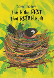 Title: This Is the Nest That Robin Built, Author: Denise Fleming