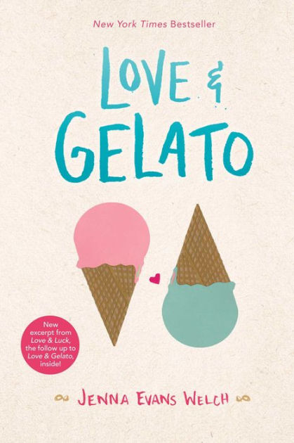 Love & Gelato by Jenna Evans Welch, Paperback | Barnes & Noble®