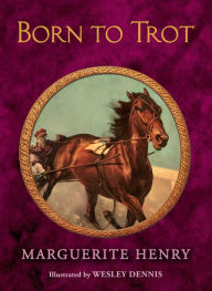 Title: Born to Trot, Author: Marguerite Henry