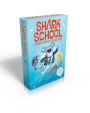 Shark School Shark-tastic Collection Books 1-4: Deep-Sea Disaster; Lights! Camera! Hammerhead!; Squid-napped!; The Boy Who Cried Shark