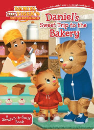 Title: Daniel's Sweet Trip to the Bakery: A Scratch-&-Sniff Book, Author: Maggie Testa