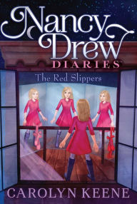 Title: The Red Slippers (Nancy Drew Diaries Series #11), Author: Carolyn Keene