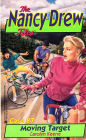Moving Target (Nancy Drew Files Series #87)