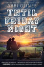 Until Friday Night (Field Party Series #1)