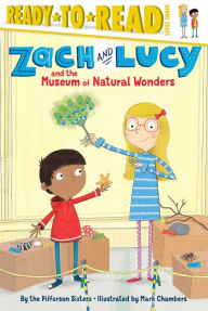Title: Zach and Lucy and the Museum of Natural Wonders: Ready-to-Read Level 3, Author: the Pifferson Sisters