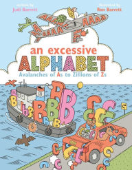 Title: An Excessive Alphabet: Avalanches of As to Zillions of Zs, Author: Judi Barrett