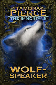 Title: Wolf-Speaker (The Immortals Series #2), Author: Tamora Pierce