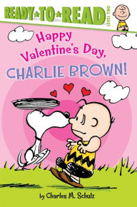 Happy Valentine's Day, Charlie Brown!: Ready-to-Read Level 2