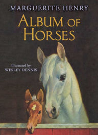 Title: Album of Horses, Author: Marguerite Henry