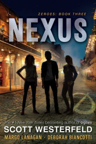 Title: Nexus (Zeroes Series #3), Author: Scott Westerfeld