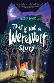 Title: This Is Not a Werewolf Story, Author: Sandra Evans
