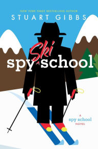 Title: Spy Ski School (Spy School Series #4), Author: Stuart Gibbs