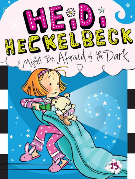 Heidi Heckelbeck Might Be Afraid of the Dark (Heidi Heckelbeck Series  #15)|Paperback