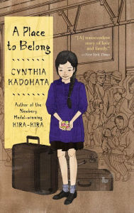 Title: A Place to Belong, Author: Cynthia Kadohata