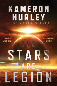 Title: The Stars Are Legion, Author: Kameron Hurley
